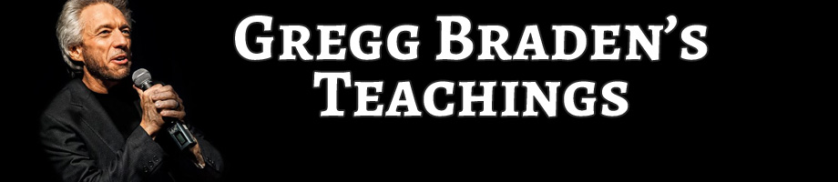 Gregg Braden 's Teachings