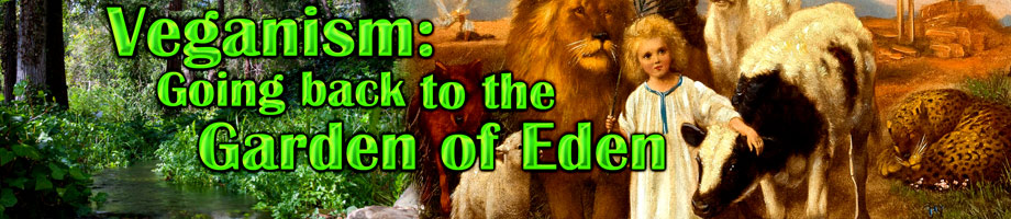 Veganism: Going Back to the Garden of Eden